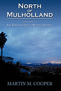 North of Mulholland: Essays from the San Fernando Valley Business Journal