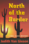 North of the Border: A Neil Hamel Mystery
