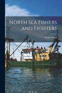 North Sea Fishers and Fighters