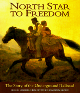 North Star to Freedom - Gorrell, Gena Kinton, and Brown, Rosemary (Foreword by)