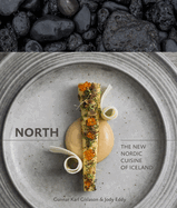 North: The New Nordic Cuisine of Iceland [a Cookbook]