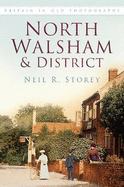 North Walsham & District: Britain in Old Photographs