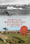 Northam, Westward Ho! & District Through Time