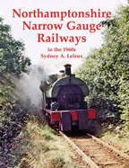 Northamptonshire Narrow Gauge Railways in the 1960s