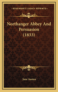 Northanger Abbey And Persuasion (1833)