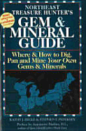 Northeast Treasure Hunter's Gem & Mineral Guide Volume 4: Where & How to Dig, Pan, and Mine Your Own Gems & Minerals
