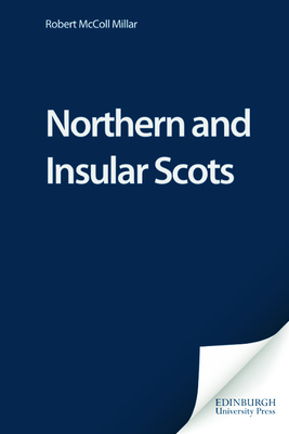 Northern and Insular Scots - Millar, Robert McColl