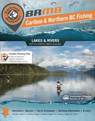 Northern BC Fishing Mapbook: Region 5: Cariboo, Region 6: Skeena, Region 7: Omineca & Peace - Mussio, Russell, and Mussio, Wesley