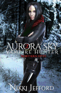 Northern Bites (Aurora Sky: Vampire Hunter, Vol. 2)