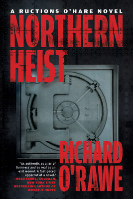 Northern Heist - O'Rawe, Richard