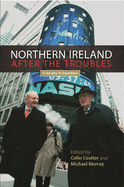 Northern Ireland After the Troubles CB: A Society in Transition