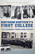 Northern Kentucky's First College:: Villa Madonna-Thomas More College