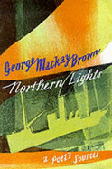 Northern Lights: A Poet's Sources - Brown, George MacKay