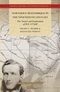 Northern Mozambique in the Nineteenth Century: The Travels and Explorations of H.E. O'Neill