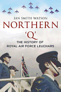 Northern 'Q': The History of Royal Air Force, Leuchars