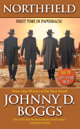 Northfield: A Western Story - Boggs, Johnny D