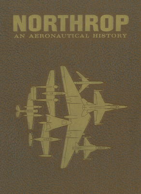 Northrop: An Aeronautical History - Anderson, Fred R