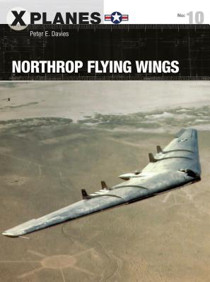 Northrop Flying Wings - Davies, Peter E
