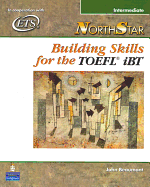 Northstar: Building Skills for the TOEFL Ibt, Intermediate Student Book with Audio CDs
