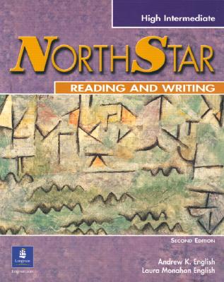 Northstar Reading and Writing: High-Intermediate - English, Andrew K, and Monahan English, Laura