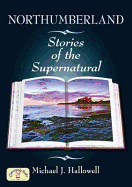 Northumberland Stories of the Supernatural