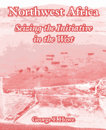Northwest Africa: Seizing the Initiative in the West