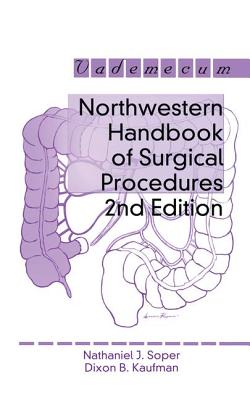 Northwestern Handbook of Surgical Procedures - Bell Jr, Richard H