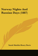 Norway Nights And Russian Days (1887)