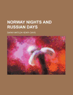 Norway Nights and Russian Days