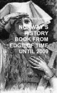 Norway's History Book from Edge of Time Until 2009 - Carlson, Nicholas