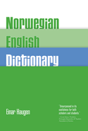 Norwegian English Dictionary: A Pronouncing and Translating Dictionary of Modern Norwegian [Bokmeal and Nynorsk]: With a Historical and Grammatical Introduction