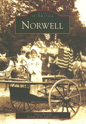 Norwell - Pierotti, James, and Corwin, Jeff (Foreword by)