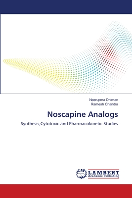 Noscapine Analogs - Dhiman, Neerupma, and Chandra, Ramesh