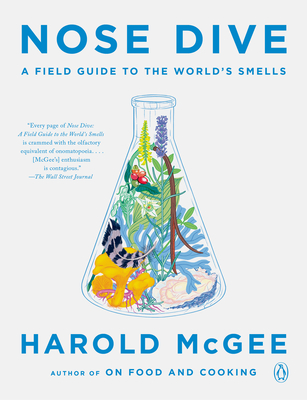 Nose Dive: A Field Guide to the World's Smells - McGee, Harold