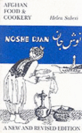 Noshe Djan: Afghan Food and Cookery - Saberi, Helen