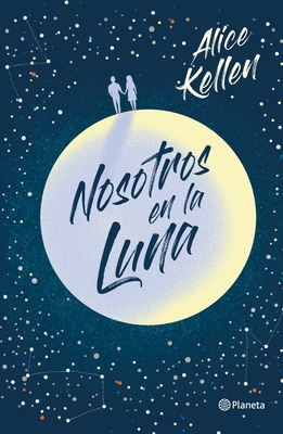 Nosotros En La Luna (Edici?n Especial Tapa Dura) - Kellen, Alice