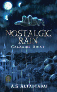 Nostalgic Rain: Galaxies Away