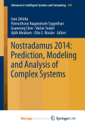 Nostradamus 2014: Prediction, Modeling and Analysis of Complex Systems