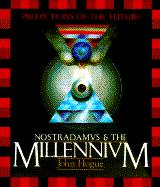 Nostradamus and the Millennium: Predictions of the Future