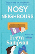 Nosy Neighbours: The new heartwarming novel with a cosy mystery from the author of The Last Library
