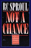 Not a Chance: The Myth of Chance in Modern Science and Cosmology