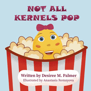 Not All Kernels Pop