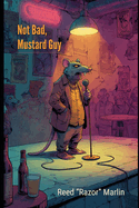 Not Bad, Mustard Guy (Large Print)