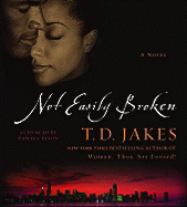 Not Easily Broken - Jakes, T D, and Tyson, Pamala (Read by)