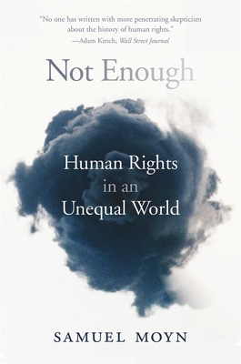 Not Enough: Human Rights in an Unequal World - Moyn, Samuel