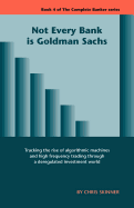 Not Every Bank Is Goldman Sachs