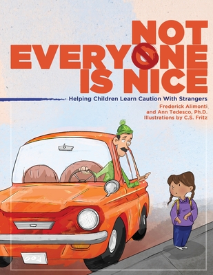 Not Everyone Is Nice - Alimonti, Frederick, and Tedesco, Ann