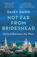 Not Far From Brideshead: Oxford Between the Wars