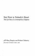 Not First in Nobody's Heart: The Life Story of a Contemporary Chippewa