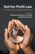 Not-for-Profit Law: Theoretical and Comparative Perspectives